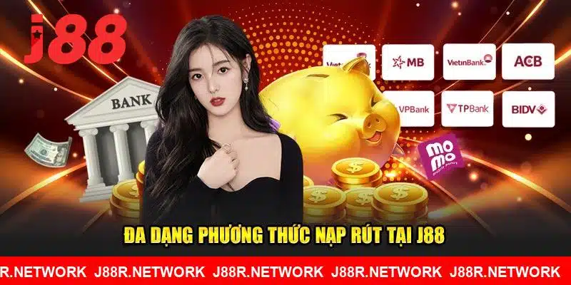 Đa dạng phương thức nạp rút tại J88