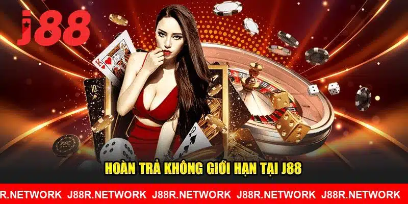 Hoàn trả không giới hạn tại J88