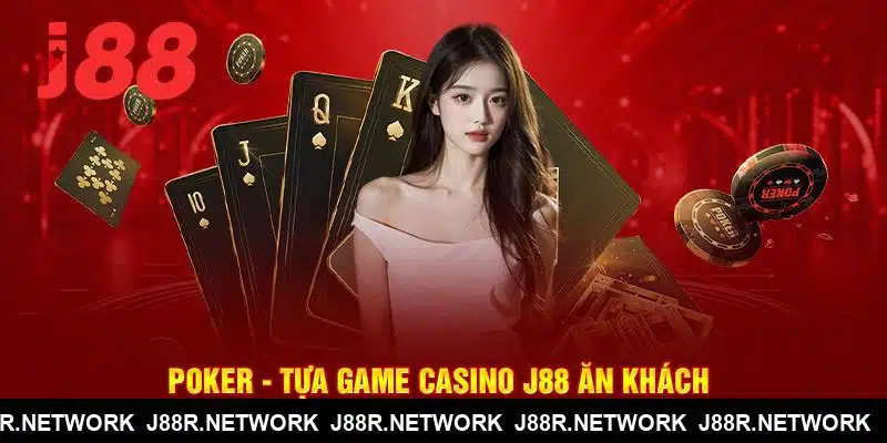 Poker - Tựa game casino J88 ăn khách